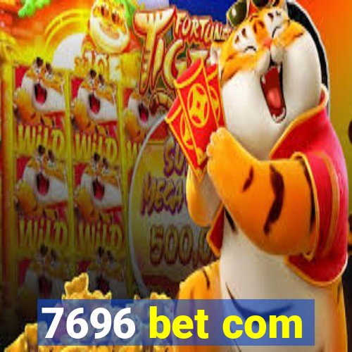 7696 bet com